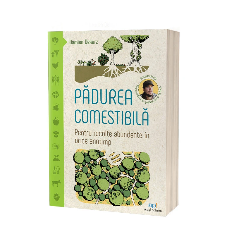 Pădurea comestibilă: Pentru recolte abundente în orice anotimp