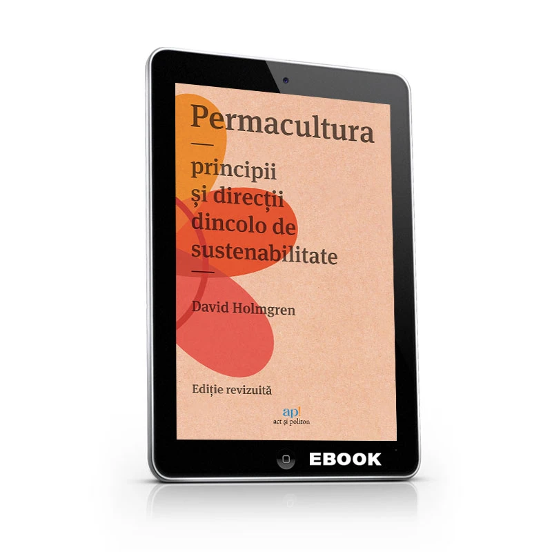 Permacultura: Principii și direcții dincolo de sustenabilitate