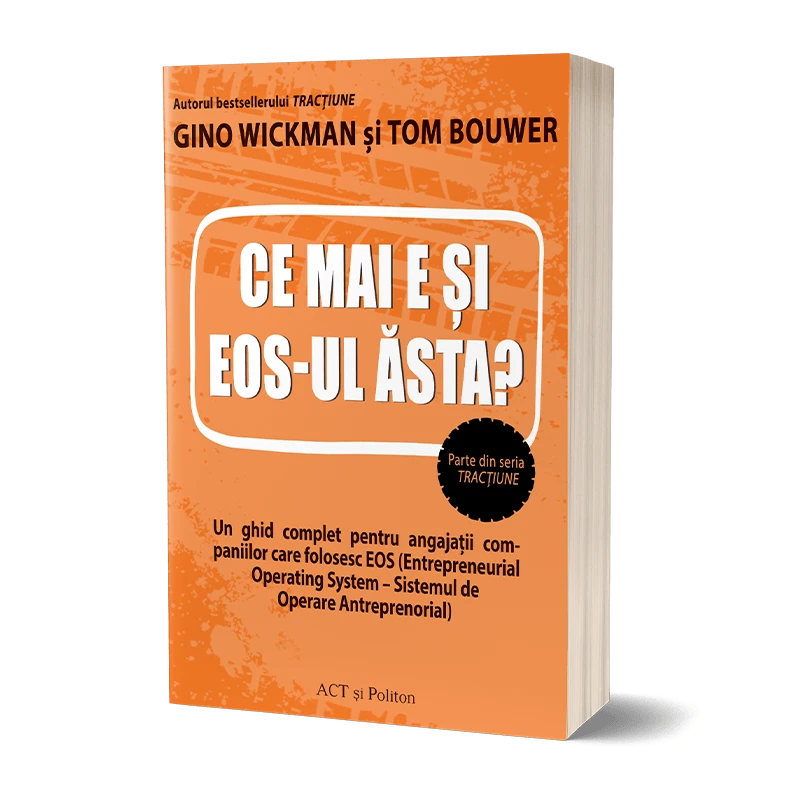 Ce mai e și EOS-ul ăsta? Un ghid complet pentru angajații companiilor care folosesc EOS (Entrepreneurial Operating System - Sistemul de Operare Antreprenorial)