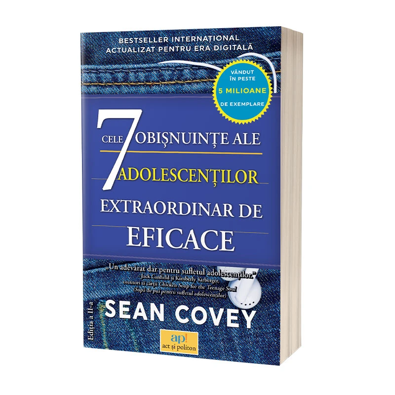 Cele 7 obişnuinţe ale adolescenţilor extraordinar de eficace. Ediția a II-a