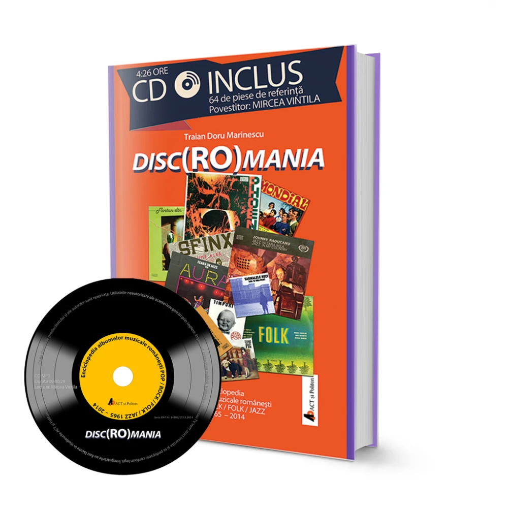 Disc(Ro)mania. Include CD cu 64 de piese. Povestitor Mircea Vintilă. Autor: Traian Doru Marinescu 