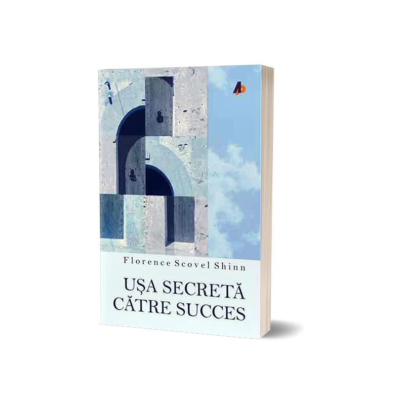 Uşa secretă către succes. Ediția a II-a
