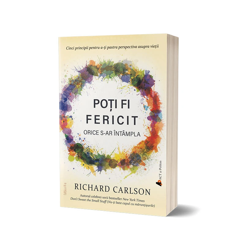 Poţi fi fericit orice s-ar întampla - editia a III-a