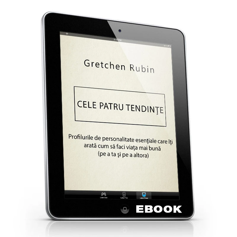 Cele patru tendințe: profilurile de personalitate esențiale care îți arată cum să faci viața mai bună (pe a ta și pe a altora)