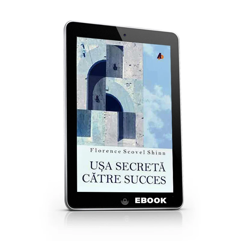 Uşa secretă către succes. Ediția a II-a