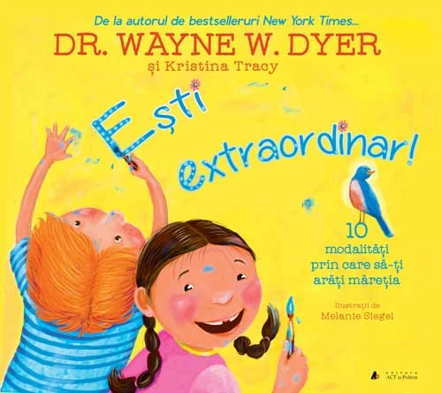 Ești extraordinar! Zece modalități prin care să-ți arăți măreția