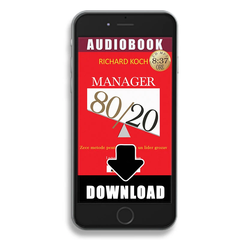 Manager 80/20. Zece metode pentru a deveni un lider grozav